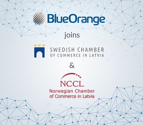 In March 2020, BlueOrange became the member of the Swedish Chamber of Commerce in Latvia and the member of the Norwegian Chamber of Commerce in Latvia.